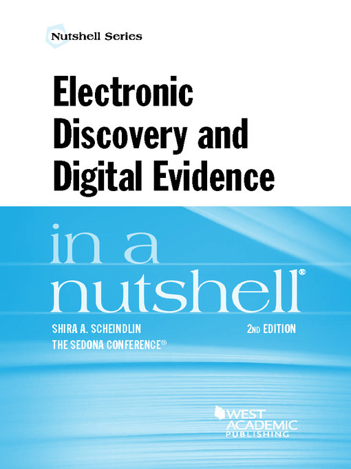 Title details for Electronic Discovery and Digital Evidence in a Nutshell by Shira Scheindlin - Available